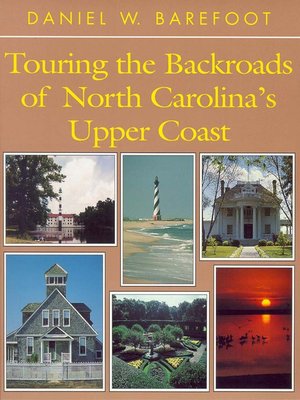 Touring the Backroads of North Carolina's Upper Coast - ebook